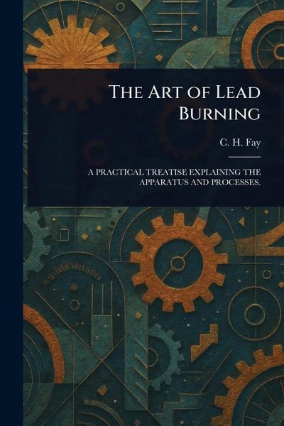 The Art of Lead Burning