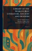 Library of the World's Best Literature, Ancient and Modern Library of the World's Best Literature, Ancient and Modern