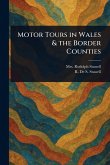 Motor Tours in Wales & the Border Counties Motor Tours in Wales & the Border Counties
