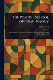 The Positive School of Criminology The Positive School of Criminology