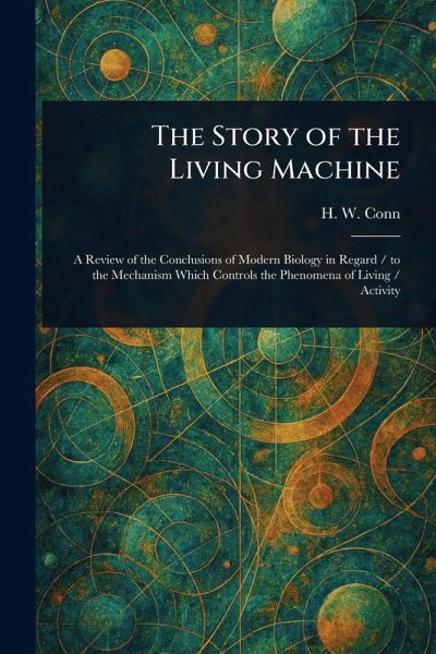 The Story of the Living Machine The Story of the Living Machine