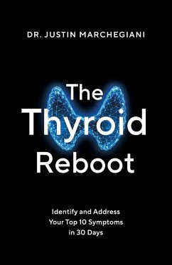 The Thyroid Reboot - Marchegiani, Justin