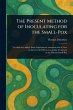 The Present Method of Inoculating for... - Bild 1