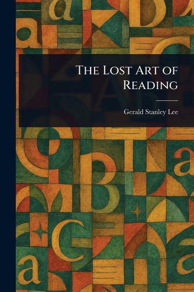 The Lost Art of Reading The Lost Art of Reading