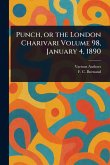Punch, or the London Charivari Volume 98, January 4, 1890 Punch, or the London Charivari Volume 98, January 4, 1890