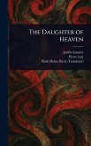 The Daughter of Heaven The Daughter of Heaven