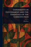 Experiments in Government and the Essentials of the Constitution