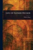 Life of Father Hecker Life of Father Hecker