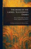 The Book of the Ladies / Illustrious Dames