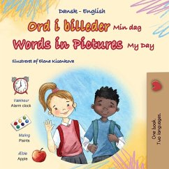 Words in Pictures - My Day (Danish English Bilingual Children's Book) Words in Pictures - My Day (Danish English Bilingual Children's Book)