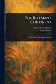 The Red Man's Continent The Red Man's Continent