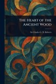 The Heart of the Ancient Wood The Heart of the Ancient Wood