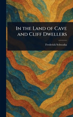 Cover In the Land of Cave and Cliff Dwellers