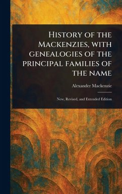 Cover History of the Mackenzies, With Genealogies of the Principal Families of the Name