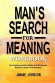Man's Search for Meaning Workbook Man's Search for Meaning Workbook