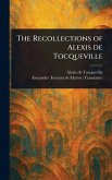 The Recollections of Alexis De Tocqueville