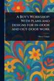 A Boy's Workshop A Boy's Workshop