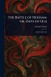 The Battle of Hexham; or, Days of Old - Bild 1