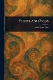 Pulpit and Press Pulpit and Press
