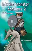 Mecha Monster Mashers 2 Mecha Monster Mashers 2