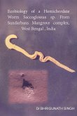 Ecobiology of a Hemichordate Worm Saccoglossus sp. From Sundarbans Mangrove complex, West Bengal, India Ecobiology of a Hemichordate Worm Saccoglossus sp. From Sundarbans Mangrove complex, West Bengal, India