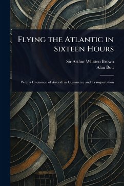Cover Flying the Atlantic in Sixteen Hours