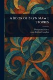 A Book of Bryn Mawr Stories