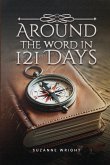 Around the Word in 121 Days Around the Word in 121 Days
