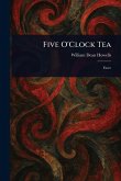 Five O'Clock Tea Five O'Clock Tea