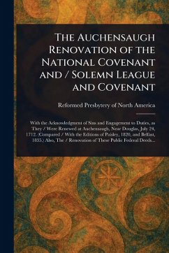 Cover The Auchensaugh Renovation of the National Covenant and / Solemn League and Covenant