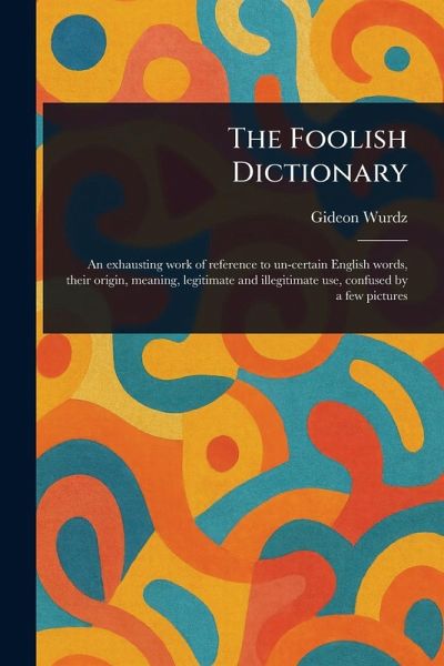 The Foolish Dictionary The Foolish Dictionary