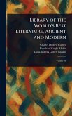 Library of the World's Best Literature, Ancient and Modern Library of the World's Best Literature, Ancient and Modern