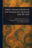 Three Translations of the Koran (Al-Qur'an) Side by Side