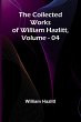 The Collected Works Of William Hazlitt,... - Bild 1