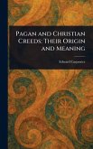 Pagan and Christian Creeds Pagan and Christian Creeds