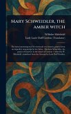 Mary Schweidler, the Amber Witch Mary Schweidler, the Amber Witch