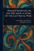 Ronald Morton; or, the Fire Ships