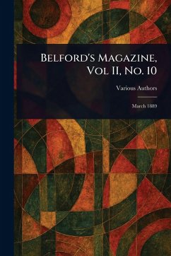 Belford's Magazine, Vol II, No. 10 - Various