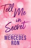Tell Me in Secret Tell Me in Secret