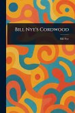 Bill Nye's Cordwood Bill Nye's Cordwood