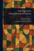 The Queen's Daughters in India The Queen's Daughters in India
