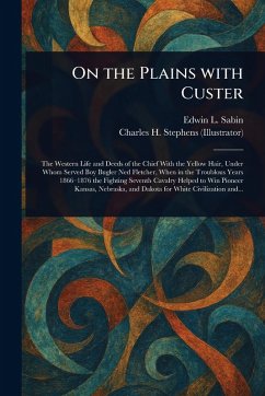 On the Plains With Custer - Sabin, Edwin L (Edwin Legrand); Stephens, Charles H