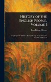 History of the English People, Volume I History of the English People, Volume I