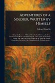 Adventures of a Soldier, Written by Himself Adventures of a Soldier, Written by Himself