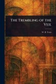 The Trembling of the Veil