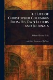 The Life of Christopher Columbus From His Own Letters and Journals The Life of Christopher Columbus From His Own Letters and Journals
