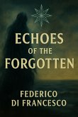 Echoes of the Forgotten Echoes of the Forgotten