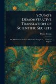 Young's Demonstrative Translation of Scientific Secrets Young's Demonstrative Translation of Scientific Secrets