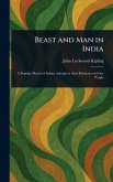 Beast and Man in India Beast and Man in India