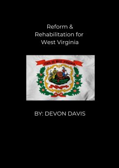 Reform and Rehabilitation for West Virginia - Davis, Devon